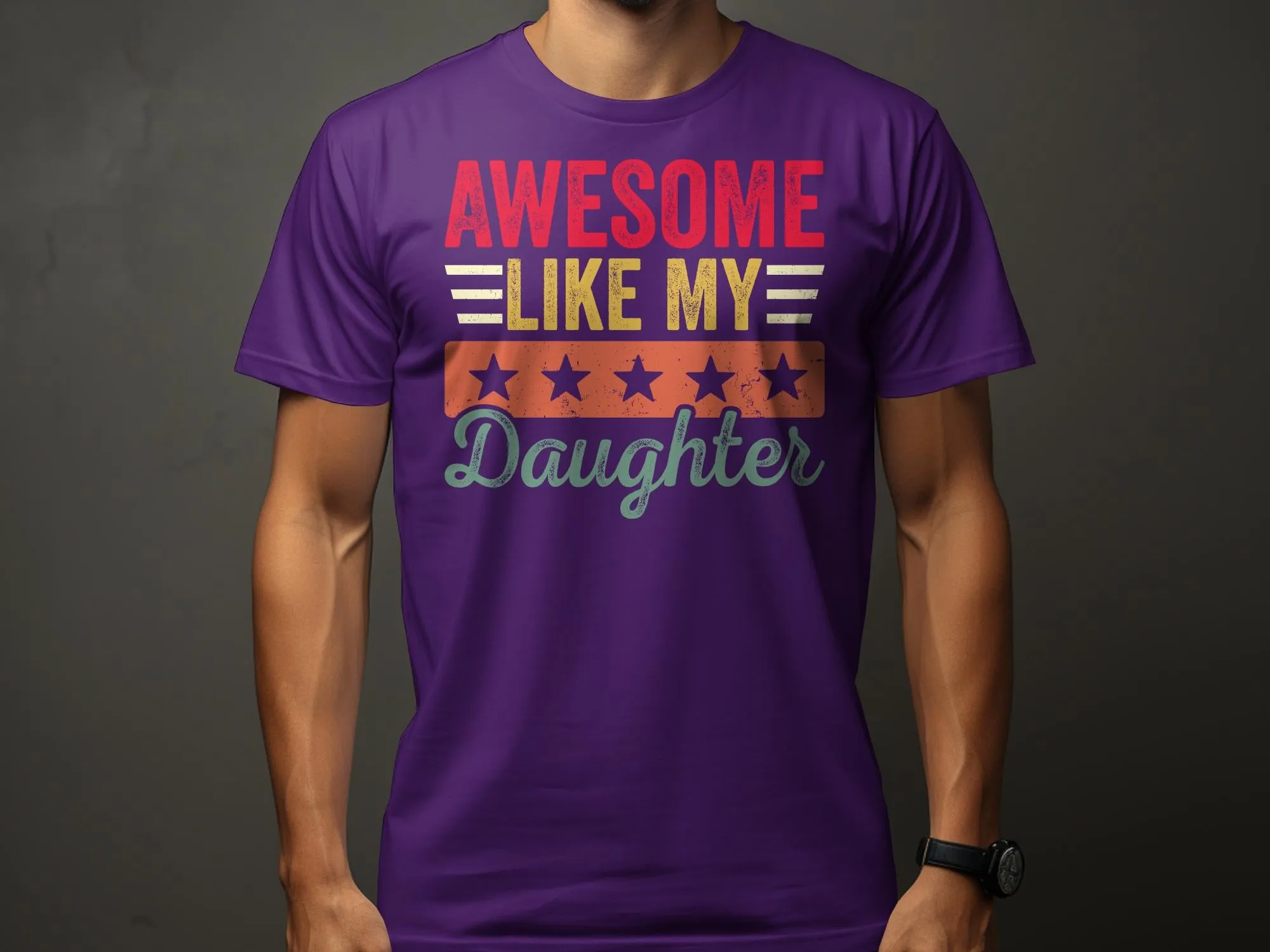 Awesome Like My Daughter T-Shirt, Funny Fathers Day Shirt, Cool Birthday Gift for Dad, Retro Style Dad Tee, Graphic Daddy Shirt