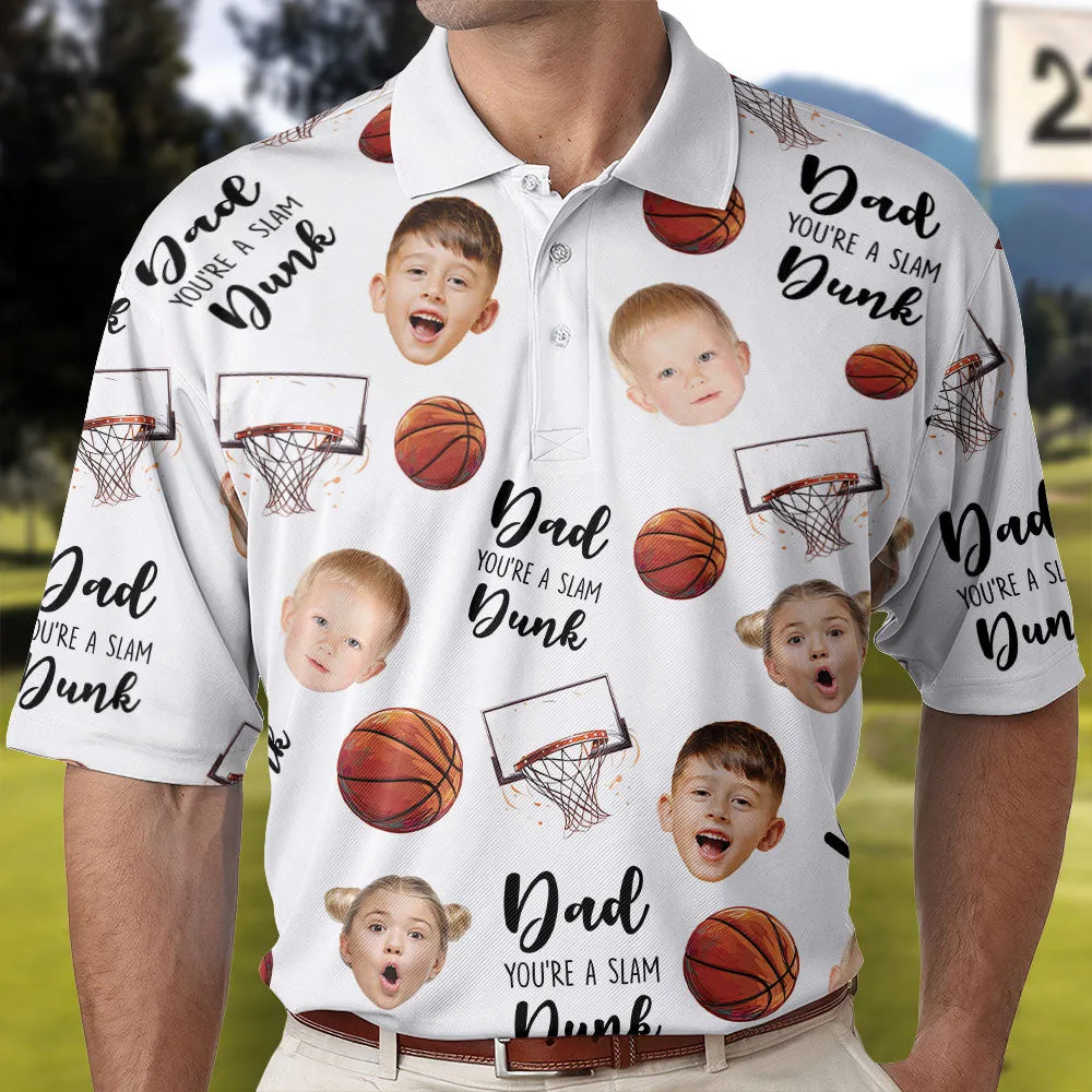 Dad, You're A Slam Dunk - Personalized Photo Polo Shirt