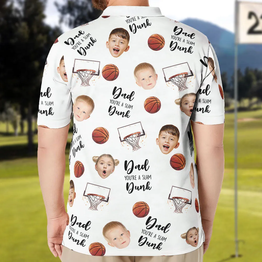 Dad, You're A Slam Dunk - Personalized Photo Polo Shirt