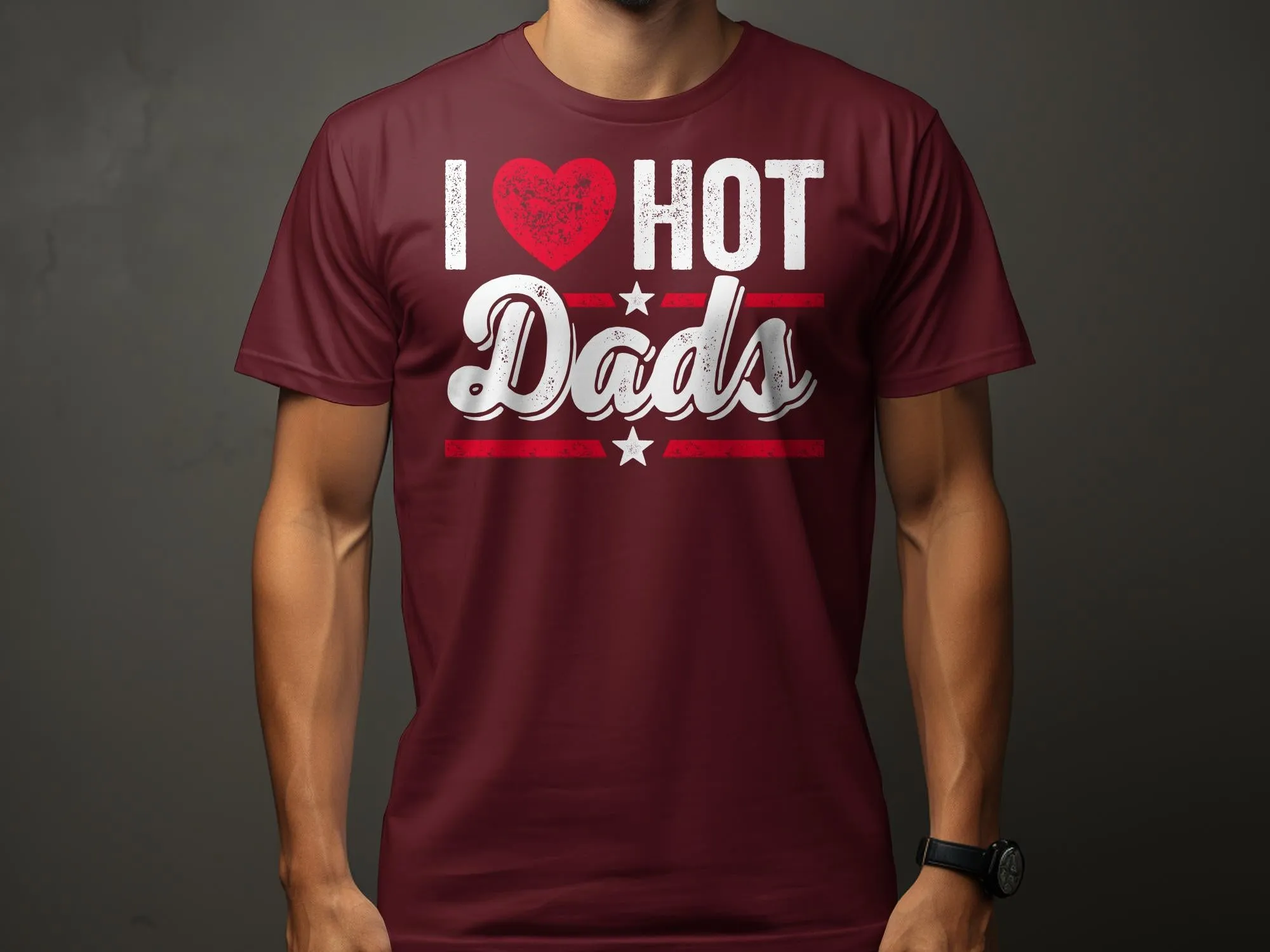 I Love Hot Dads T-Shirt, Funny Fathers Day Gift, Birthday Present for Dad, Graphic Tee for Dad, Cool Dad Shirt, Fathers Day Apparel