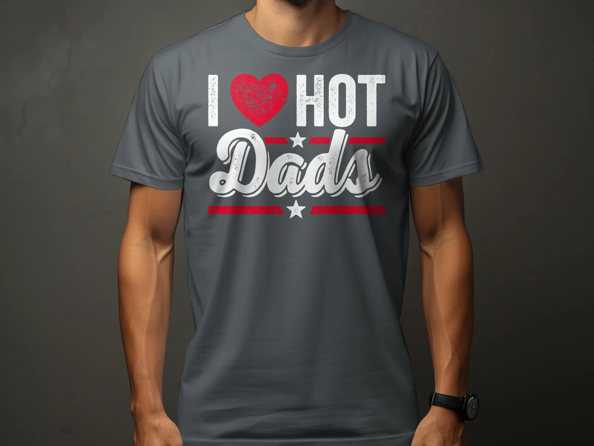 I Love Hot Dads T-Shirt, Funny Fathers Day Gift, Birthday Present for Dad, Graphic Tee for Dad, Cool Dad Shirt, Fathers Day Apparel